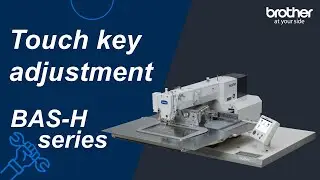 Touch key adjustment [Brother BAS-H]