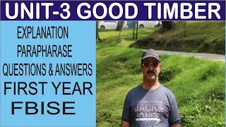 UNIT #3 GOOD TIMBER , EXPLANATION, PARAPHRASE, Q & A.mp4