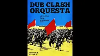 Dub Clash Orquesta *Strummer Bar*