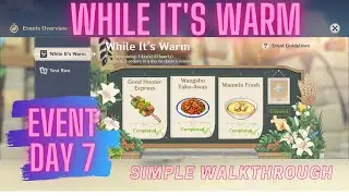 While It's Warm Food Delivery Event Genshin Impact Day 7