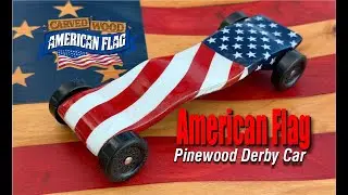 How to Make an American Flag Pinewood Derby Car | Patriotic DIY Build