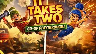 It Takes Two Co-Op Series | Teamwork, Fails & Laughs | Pt 2