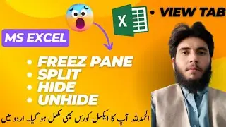 Ms Excel view tab freez pane|Split|Hide|Un Hide|option in Urdu hindi complete Guide