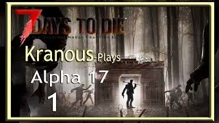 7 days to die - Alpha 17 - Episode 1