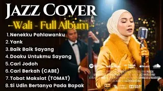 Wali - Full Album | Smooth Jazz Cover by Jazz Khatulistiwa