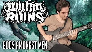 Within The Ruins | Gods Amongst Men | GUITAR COVER (2020) + Screen Tabs