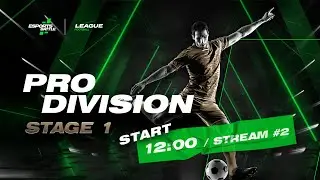 STAGE 1 ESportsBattle LEAGUE PRO DIVISION | STREAM 2