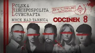 Zew Cthulhu | Studio K10 | Polska Rzeczpospolita Lovecrafta, odc. 8