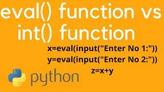 Use of eval() in Python - Python eval function - int() vs eval() in Python - Python Programming