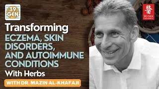 Transforming Eczema, Skin Disorders, and Autoimmune Diseases with Herbs - Dr. Mazin Al-Khafaji