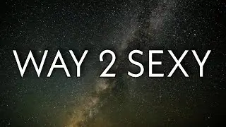 Drake - Way 2 Sexy (Lyrics) Ft. Future & Young Thug