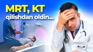 MRT, KT qilishdan avval bu videoni ko'ring!