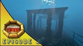 Stranded Deep| Castaway Survival Game| Episode 2