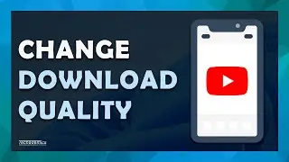 How To: Change YouTube Download Quality On Mobile | (Tutorial)