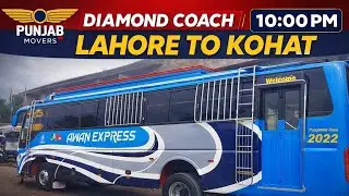 Diamond Coach Lahore to Kohat Departure 🚌 | Road Coverage on Punjab Movers