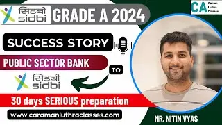 SIDBI Grade A 2024 | Mr. Nitin Vyas - Success Story |  Shares Key to SUCCESS |