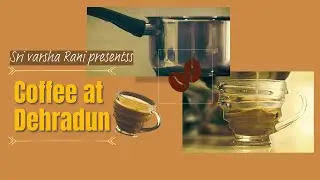 I made coffee at Dehradun... #coffeediaries #coffeevlog #homemadecoffee