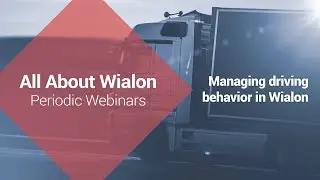 Managing driving behavior in Wialon