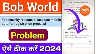 Bob World For Security Reasons| for security reasons please use mobile data for registration process