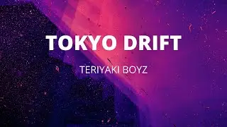 Teriyaki Boyz - Tokyo Drift (Lyrics) / Fast And Furious 3 Tokyo Drift