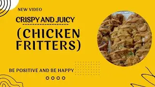 |CHICKEN FRITTERS RECIPE ✨️|CRISPY AND JUICY CHICKEN FRITTERS🍗💗