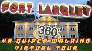 Step into Fort Langley BC: Immerse Yourself in a 360&deg; VR Guided Walk
