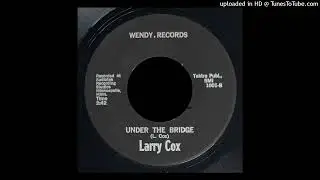 Larry Cox - Under The Bridge - Wendy Records (MN) Re