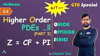 PDE | Higher Order | Part-3 | Z= CF+PI | GTU 3rd Semester | CVPDE | Revision | Exam Special | ATOM