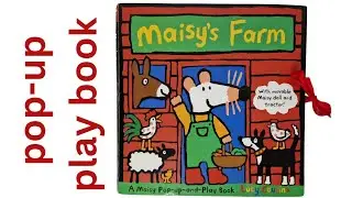 Maisy's Farm A Pop-Up and Play Book by Lucy Cousins