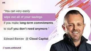 The framework that saves SaaS companies millions on AWS with Ed Barrow @Cloud Capital