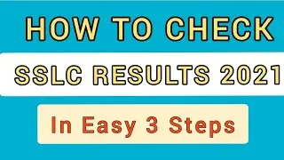 HOW TO CHECK SSLC RESULTS 2021 ONLY IN 3 EASY STEPS