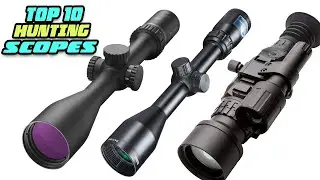 Top 10 Hunting Scopes In 2023 | Most Popular Scopes Review & Buying Guide!