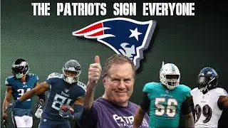 NFL Free Agency: The Patriots Sign EVERYONE