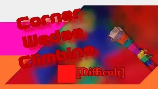 Tower of Corner Wedge Climbing (ToCWC) Completion/Guide on Mobile (Difficult)