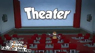 THE MOVIE THEATER! - Scrap Mechanic Fallout Shelter Project [Ep.18]