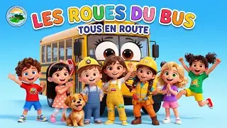 🚌 Les Roues du Bus &ndash; Tous en Route | Comptine et Chanson pour Enfants (The Wheels on the Bus)