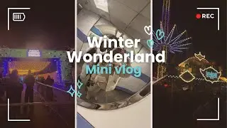 A cozy day at Winter Wonderland | Mini vlog