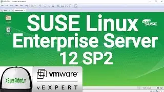 SUSE Linux Enterprise Server 12 SP2 Installation on VMware Workstation [2017]