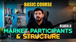 📊 Forex Trading for Beginners | Class 3: Market Participants & Market Structure