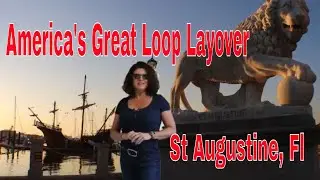 America's Great Loop Layover- St Augustine, Fl