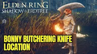 Elden Ring DLC: Bonny Butchering Knife Location