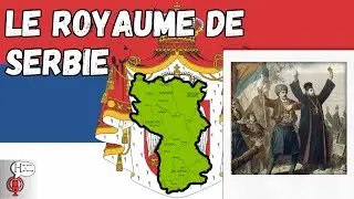 Comment le royaume de Serbie a réuni les peuples slaves du sud ? (Histoire #37)