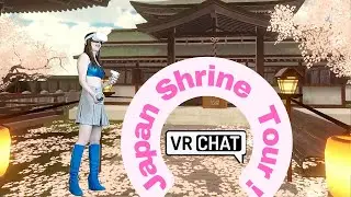 VRChat Japan Shrine Tour! My first visit to this nice shrine in VR
