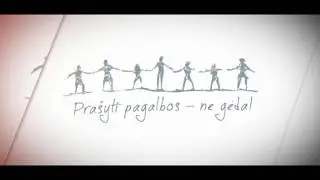 Prasyti pagalbos - ne geda!