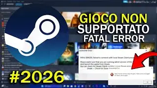 STEAM | Come risolvere gioco non supportato e problemi all'avvio dei giochi - tutorial