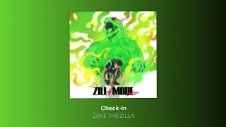 제네 더 질라 (ZENE THE ZILLA) - Check-In [zillamode 4]