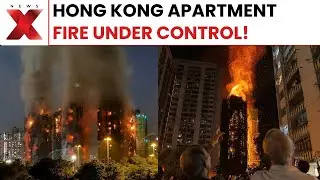 Hong Kong Fire: Massive Residential Blaze Under Control, Evacuations Continue | NewsX