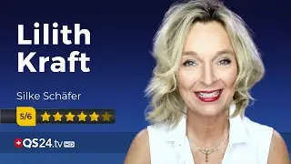 Die Lilith Kraft | @SilkeSchaeferAstrologie  | Sinn des Lebens | QS24 Gesundheitsfernsehen