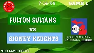 FULTON SULTANS VS SIDNEY KNIGHTS - GCBL  - FULL GAME FOOTAGE - GAME 1