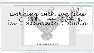 Beginner Series: Image Editing - Working with SVG Files in Silhouette Studio (Part 2 of 3)